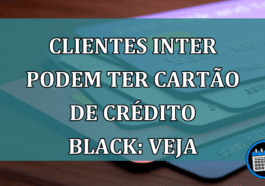 Clientes do Banco Inter podem receber cartão Black