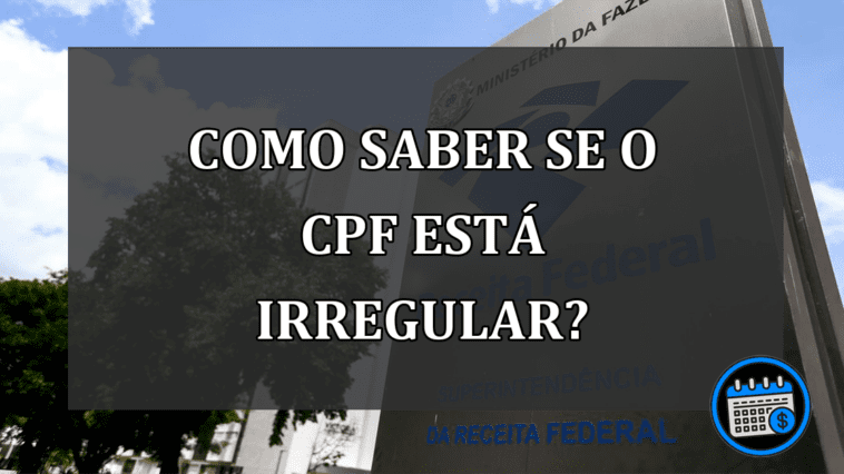 Como saber se o CPF está irregular?