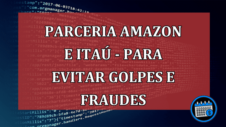 Parceria Amazon e Itaú - Para evitar golpes e fraudes