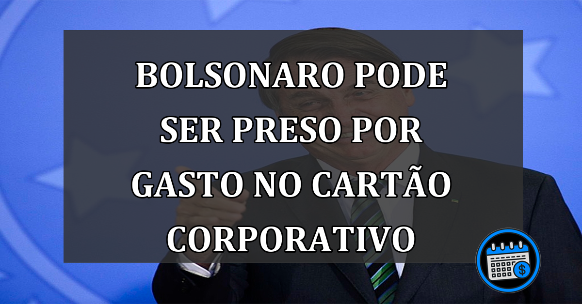 Bolsonaro Pode Ser PRESO Por Gastos no Cartão Corporativo