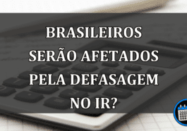Brasileiros serão AFETADOS pela Defasagem no IR?