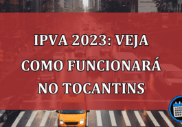 IPVA 2023: veja como funcionará no Tocantins