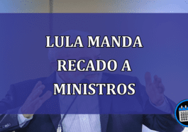 Lula manda recado a ministros