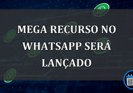 mega recurso no whatsapp será lançado