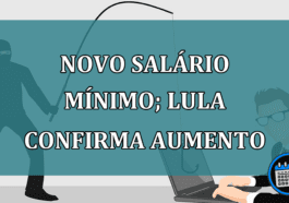Novo salário mínimo; Lula confirma aumento