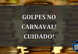 Golpes no Carnaval! Cuidado!