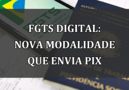 FGTS Digital: nova modalidade que envia Pix